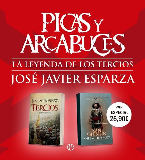 PICAS Y ARCABUCES (PACK) TERCIOS Y SAN QUINTIN | 9788413849188 | ESPARZA, JOSÉ JAVIER