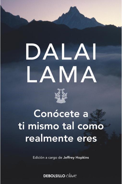 CONOCETE A TI MISMO TAL COMO REALMENTE ERES | 9788499085517 | DALAI LAMA