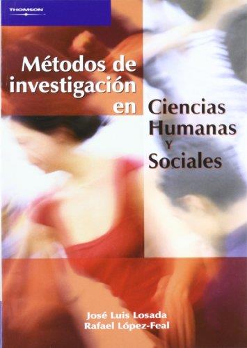 METODOS DE INVESTIGACION EN CIENCIAS HUMANAS Y SOCIALES | 9788497321907 | LOSADA,JOSE LUIS LOPEZ-FEAL,RAFAEL