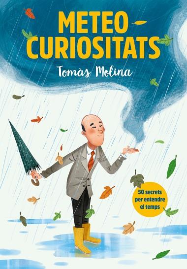 METEOCURIOSITATS. 50 SECRETS PER ENTENDRE EL TEMPS | 9788417922887 | MOLINA, TOMÀS/SIMÓ, ROGER