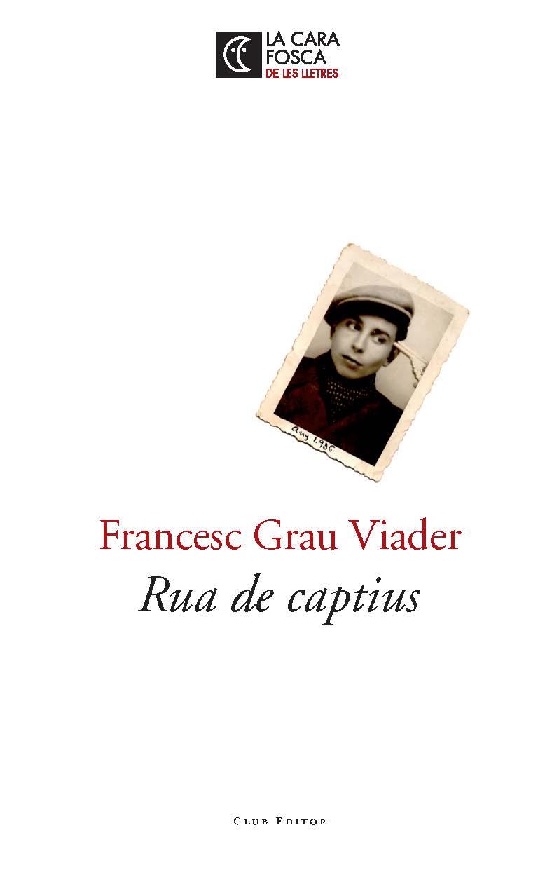 RUA DE CAPTIUS | 9788473291811 | GRAU I VIADER,FRANCESC