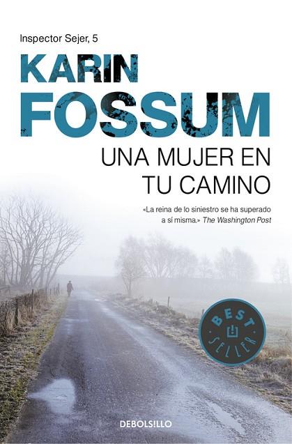 UNA MUJER EN TU CAMINO. INSPECTOR SEJER 5 | 9788499893716 | FOSSUM,KARIN