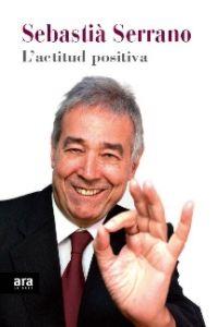 ACTITUD POSITIVA | 9788415224907 | SERRANO,SEBASTIA