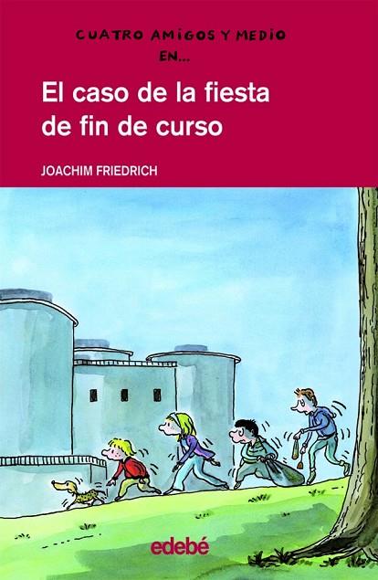 CASO DE LA FIESTA DE FIN DE CURSO | 9788423678563 | FRIEDRICH,JOACHIM