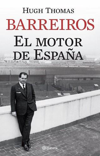 BARREIROS EL MOTOR DE ESPAÑA | 9788408068341 | THOMAS,HUGH