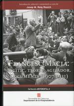 FRANCESC MACIA: POLITIC, TEORIC, AGITADOR. DOCUMENTS (1907-1931) | 9788439386438 | ROIG ROSICH,JOSEP M.