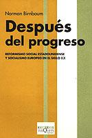 DESPUES DEL PROGRESO REFORMISMO SOCIAL ESTADOUNIDENSE | 9788483109205 | BIRNBAUM,NORMAN