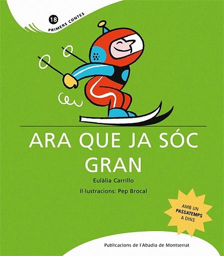 ARA QUE JA SOC GRAN | 9788498832433 | BROCAL,PEP CARRILLO,EULALIA