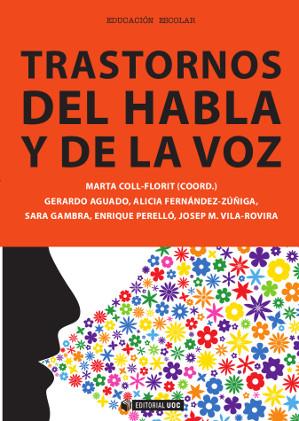 TRASTORNOS DEL HABLA Y DE LA VOZ | 9788490298428 | AGUADO,GERARDO COLL-FLORIT,MARTA