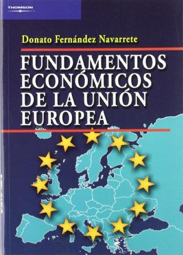 FUNDAMENTOS ECONOMICOS DE LA UNION EUROPEA | 9788497325684 | FERNANDEZ NAVARRETE,DONATO