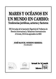 MARES Y OCEANOS EN UN MUNDO EN CAMBIO: TENDENCIAS JURIDICAS, ACTORES Y FACTORES | 9788484567691 | SOBRINO HEREDIA,JOSE MANUEL