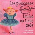 LES PRINCESES (PETITES) TAMBÉ ES TIREN PETS | 9788417599317 | BRENMAN, ILAN