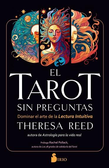 EL TAROT SIN PREGUNTAS. DOMINAR EL ARTE DE LA LECTURA INTUITIVA | 9788419105837 | REED, THERESA