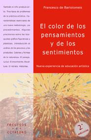 COLOR DE LOS PENSAMIENTOS Y DE LOS SENTIMIENTOS. NUEVA EDUCACION ARTISTICA | 9788480630214 | BARTOMEIS,FRANCESCO DE