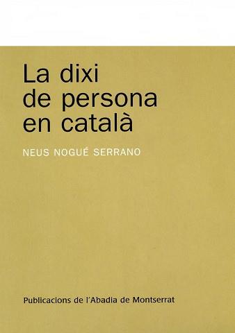 DIXI DE PERSONA EN CATALA | 9788484159926 | NOGUE SERRANO,NEUS