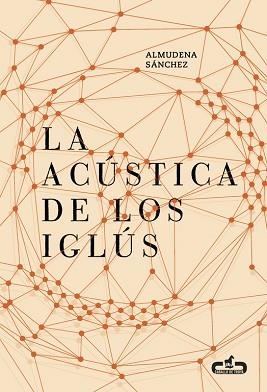 ACUSTICA DE LOS IGLUS | 9788415451730 | SANCHEZ,ALMUDENA