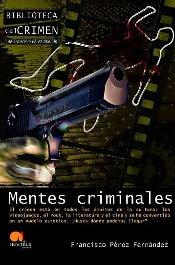 MENTES CRIMINALES | 9788499672298 | PEREZ FERNANDEZ,FRANCISCO