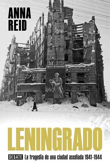 LENINGRADO. LA TRAGEDIA DE UNA CIUDAD ASEDIADA 1941-1944 | 9788418619373 | REID, ANNA