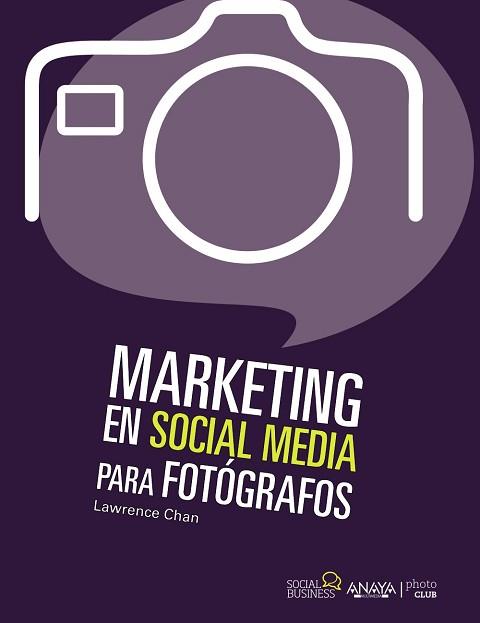 MARKETING EN SOCIAL MEDIA PARA FOTOGRAFOS | 9788441531833 | CHAN,LAWRENCE