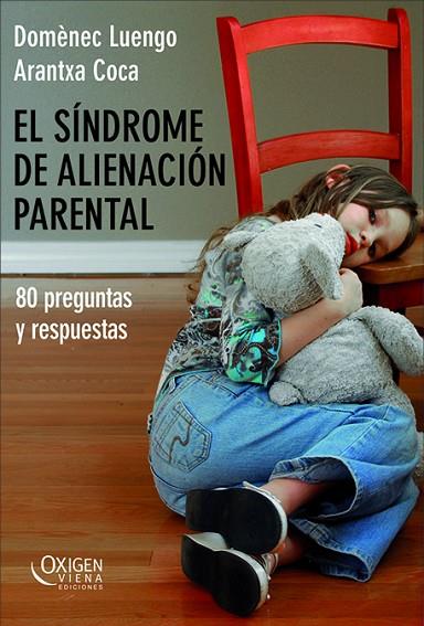 SINDROME DE ALIENACION PARENTAL. 80 PREGUNTAS Y RESPUESTAS | 9788483305584 | LUENGO,DOMENEC COCA,ARANTXA