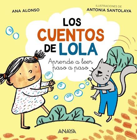 LOS CUENTOS DE LOLA. APRENDE A LEER PASO A PASO (MAYUSCULA Y LIGADA) | 9788414315415 | ALONSO, ANA