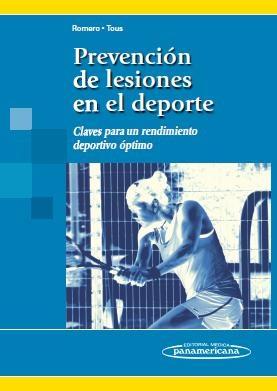 PREVENCION DE LESIONES EN EL DEPORTE. CLAVES PARA UN RENDIMIENTO DEPORTIVO OPTIMO | 9788498352788 | TOUS FAJARDO,JULIO ROMERO RODRIGUEZ,DANIEL