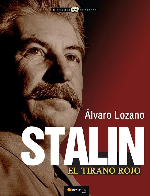 STALIN. EL TIRANO ROJO | 9788499673226 | LOZANO,ALVARO