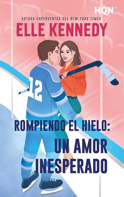 ROMPIENDO EL HIELO: UN AMOR INESPERADO | 9788410628854 | KENNEDY, ELLE