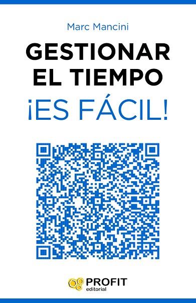 GESTIONAR EL TIEMPO ES FACIL | 9788416115358 | MANCINI,MARC