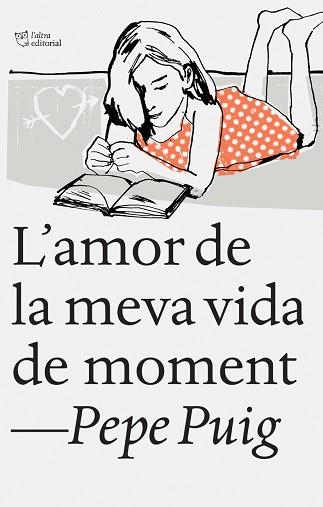 AMOR DE LA MEVA VIDA DE MOMENT | 9788494348136 | PUIG,PEP