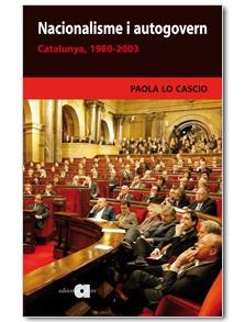 NACIONALISME I AUTOGOVERN. CATALUNYA, 1980-2003 | 9788495916969 | CASCIO,PAOLA LO