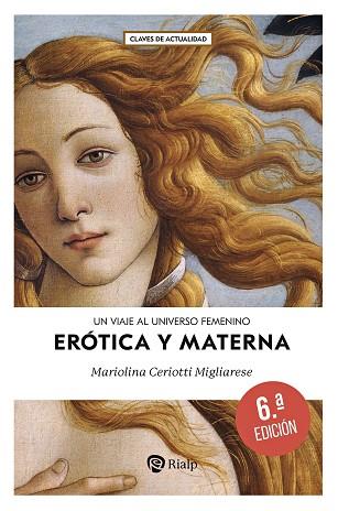 ERÓTICA Y MATERNA UN VIAJE AL UNIVERSO FEMENINO | 9788432167546 | CERIOTTI MIGLIARESE, MARIOLINA