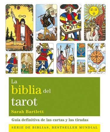 LA BIBLIA DEL TAROT. GUIA DEFINITIVA DE LAS CARTAS Y LAS TIRADAS | 9788484454533 | BARTLETT,SARAH