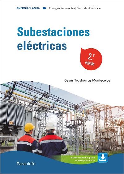 SUBESTACIONES ELÉCTRICAS 2.ª EDICIÓN 2024 | 9788428363761 | TRASHORRAS MONTECELOS, JESÚS