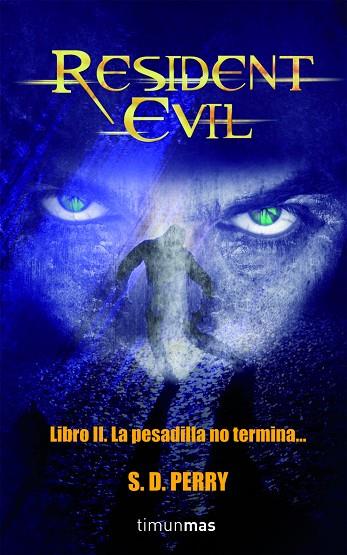 RESIDENT EVIL VOL.2 INFRAMUNDO, NEMESIS, CODIGO VERONICA | 9788448039868 | PERRY,S.D.