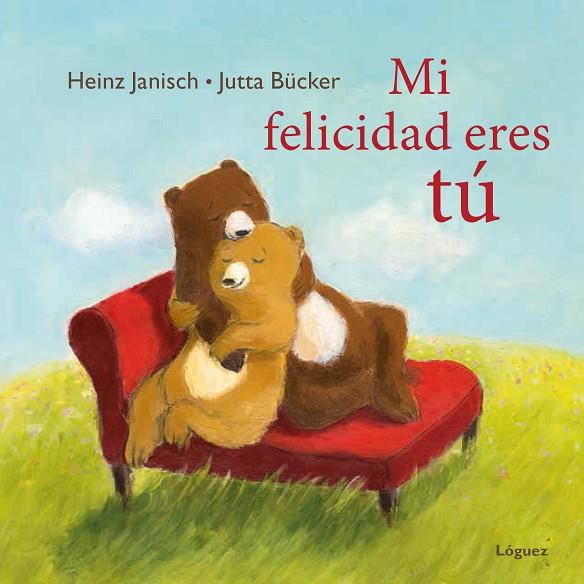 MI FELICIDAD ERES TU | 9788494565328 | BUCKER,JUTTA JANISCH,HEINZ