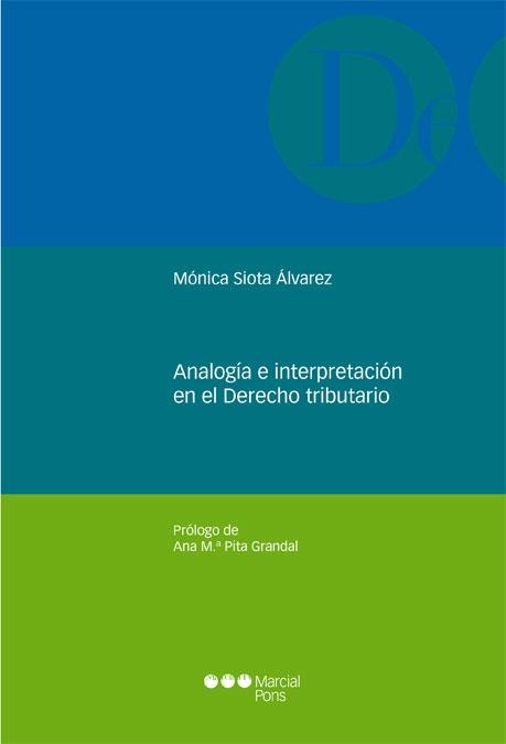 ANALOGIA E INTERPRETACION EN EL DERECHO TRIBUTARIO | 9788497686532 | SIOTA ALVAREZ,MONICA