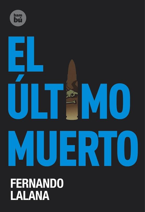 EL ULTIMO MUERTO | 9788483431146 | LALANA,FERNANDO