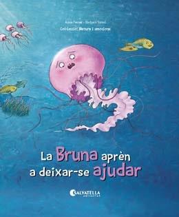 LA BRUNA APRÈN A DEIXAR-SE AJUDAR. L'EMPATIA | 9788417841249 | FERRER CLAVERIA, ANNA