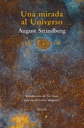 UNA MIRADA AL UNIVERSO. ENSAYOS SOBRE ALQUIMIA, CIENCIAS NATURALES, MISTICISMO, FOTOGRAFÍA Y PINTURA | 9788416854264 | STRINDBERG,AUGUST