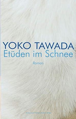 ETÜDEN IM SCHNEE | 9783887697372 | TAWADA,YOKO