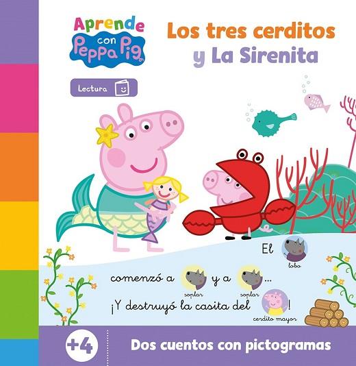 PEPPA PIG. LECTOESCRITURA - APRENDE CON PEPPA. LA SIRENITA Y LOS TRES CERDITOS (PICTOGRAMAS) | 9788448868499 | HASBRO / EONE