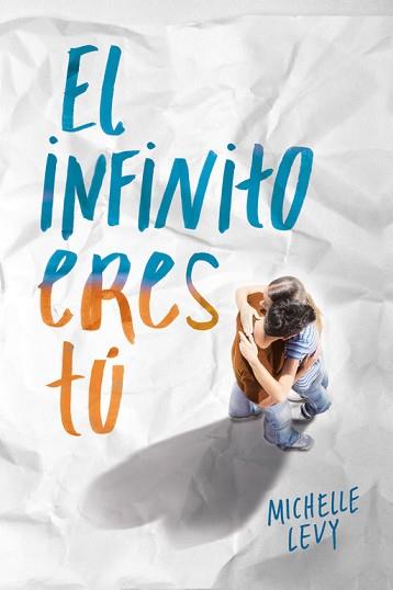 INFINITO ERES TU | 9788420488103 | LEVY,MICHELLE