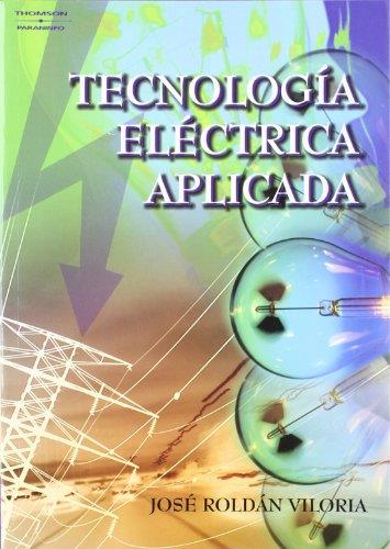 TECNOLOGIA ELECTRICA APLICADA | 9788428329309 | ROLDAN VILORIA,JOSE