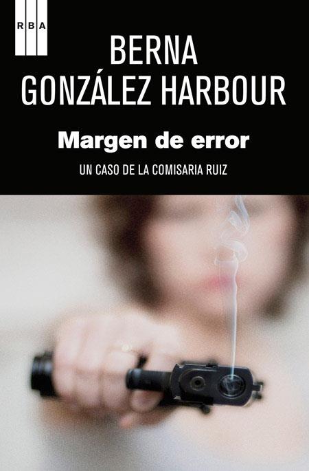 MARGEN DE ERROR. CASO DE LA COMISARIA RUIZ | 9788490561065 | GONZALEZ HARBOUR,BERNA