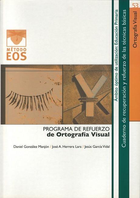 PROGRAMA DE REFUERZO DE ORTOGRAFIA VISUAL | 9788497271264 | GONZALEZ MANJON,DANIEL GARCIA VIDAL,JESUS HERRERA LARA,JOSE A.