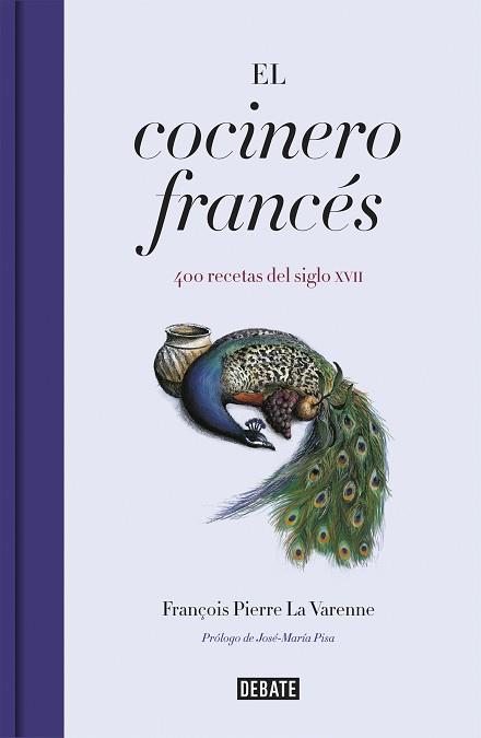 EL COCINERO FRANCÉS. 400 RECETAS DEL SIGLO XVII | 9788499927404 | FRANçOIS PIERRE DE LA VARENNE