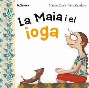 MAIA I EL IOGA | 9788424654467 | DUCH,MAMEN CERDOYA,VERO