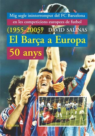 BARÇA A EUROPA, 50 ANYS (1955-2005) | 9788495623409 | SALINAS,DAVID