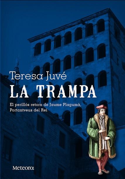 TRAMPA. EL PERILLOS RETORN DE JAUME PLAGUMA | 9788494247514 | JUVE,TERESA